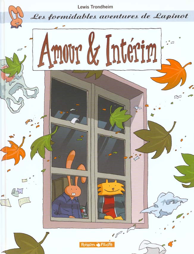 LAPINOT (LES AVENTURES EXTRAOR - LES FORMIDABLES AVENTURES DE LAPINOT - TOME 4 - AMOUR ET INTERIM