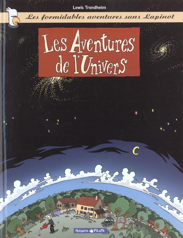 LES FORMIDABLES AVENTURES SANS LAPINOT - TOME 1 - LES AVENTURES DE L'UNIVERS