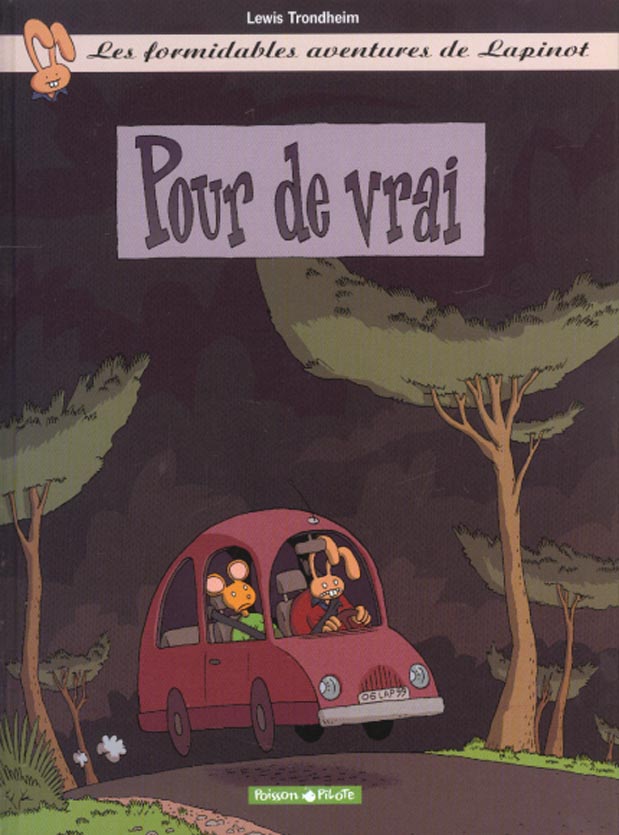 LAPINOT (LES AVENTURES EXTRAOR - LES FORMIDABLES AVENTURES DE LAPINOT - TOME 6 - POUR DE VRAI