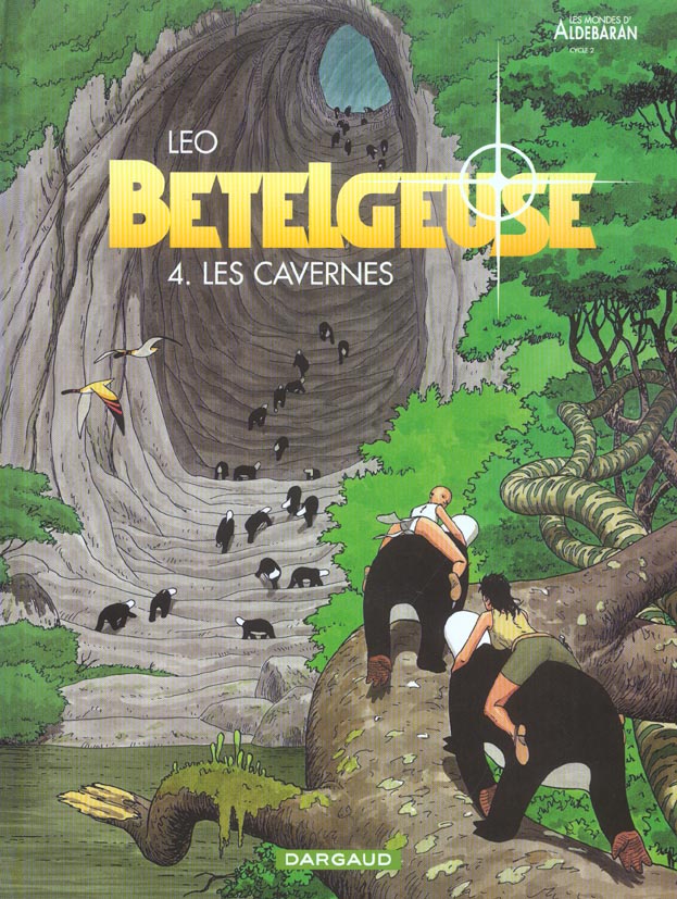 BETELGEUSE - TOME 4 - LES CAVERNES