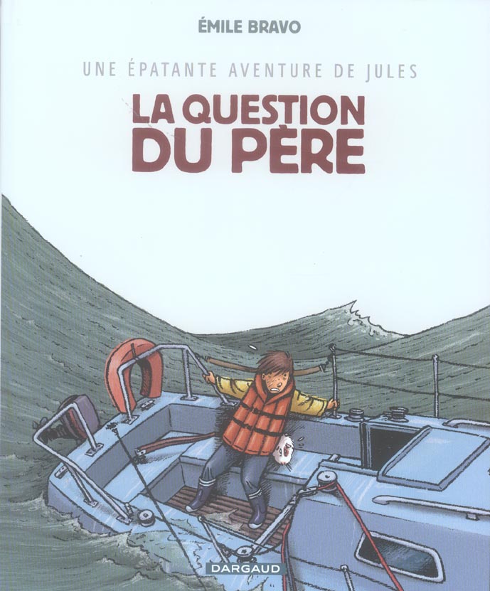 UNE EPATANTE AVENTURE DE JULES - TOME 5 - LA QUESTION DU PERE