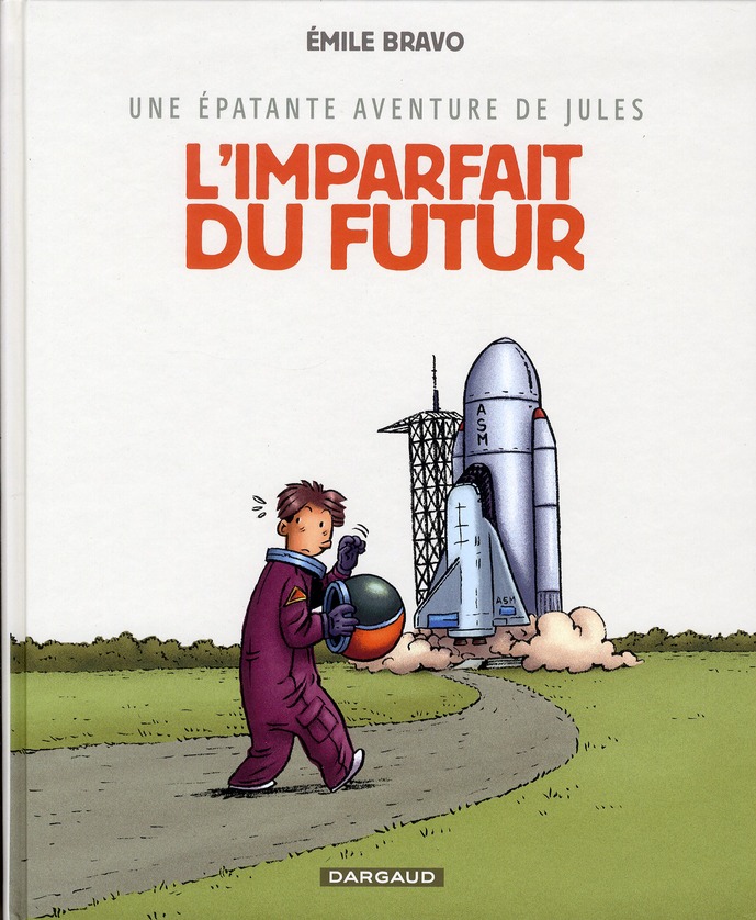 UNE EPATANTE AVENTURE DE JULES - TOME 1 - L'IMPARFAIT DU FUTUR