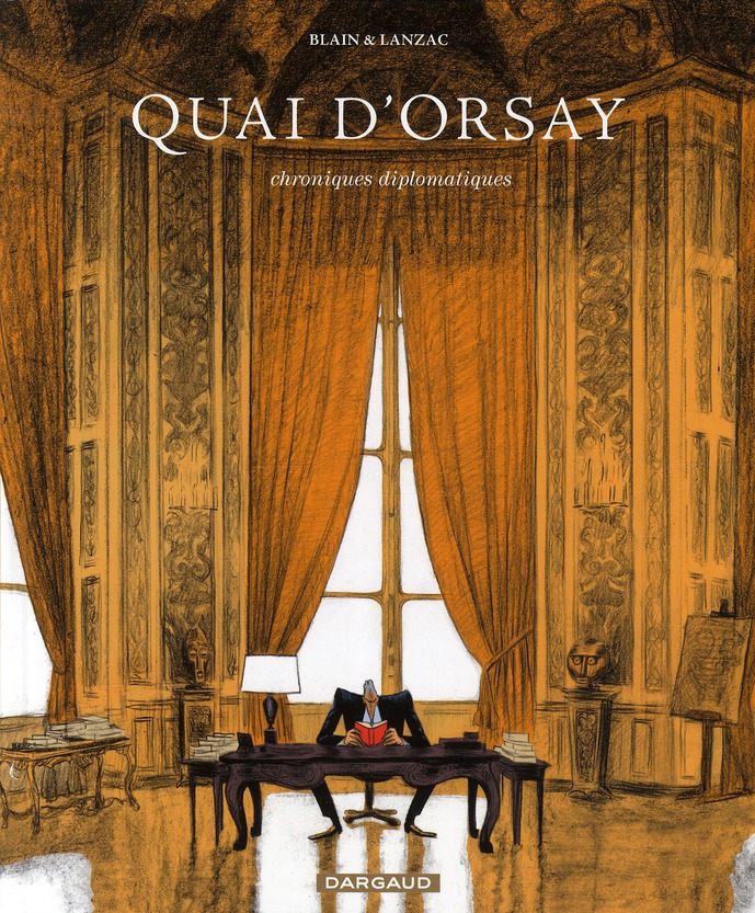 QUAI D'ORSAY - TOME 1 - CHRONIQUES DIPLOMATIQUES - TOME 1