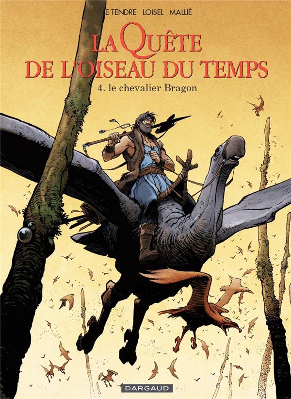 LA QUETE DE L'OISEAU DU TEMPS - T04 - LA QUETE DE L'OISEAU DU TEMPS - AVANT LA QUETE - LE CHEVALIER
