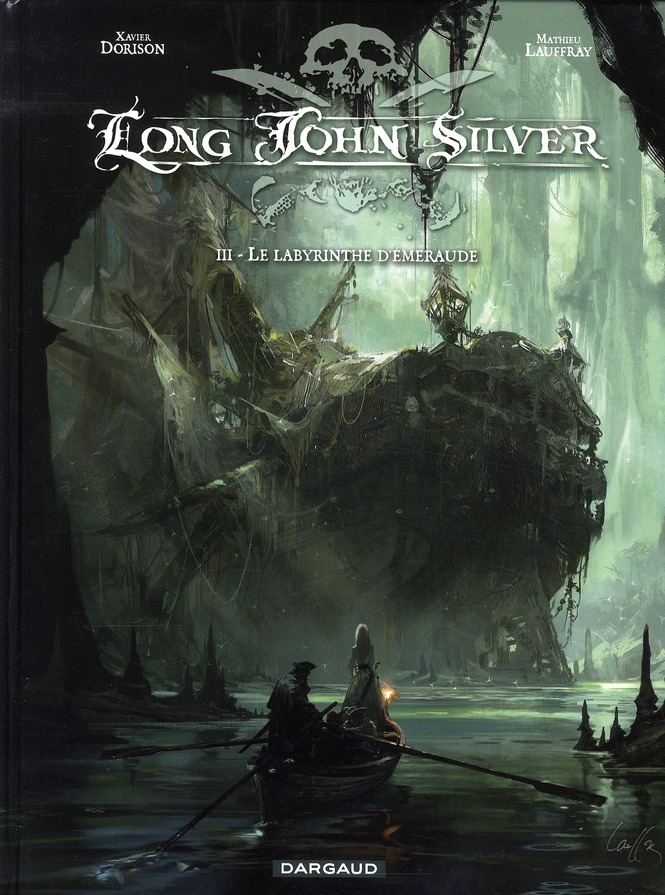 LONG JOHN SILVER - TOME 3 - LABYRINTHE D'EMERAUDE