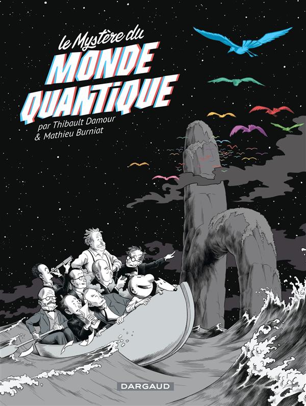 LE MYSTERE DU MONDE QUANTIQUE - TOME 0 - LE MYSTERE DU MONDE QUANTIQUE