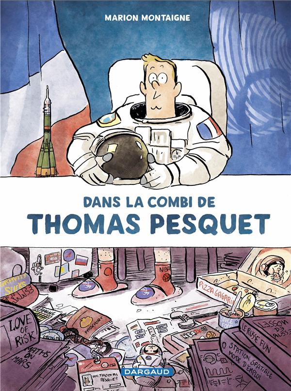 DANS LA COMBI DE THOMAS PESQUET - TOME 0 - DANS LA COMBI DE THOMAS PESQUET