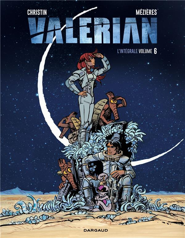 VALERIAN (INTEGRALE) - VALERIAN - INTEGRALES - TOME 6 - VALERIAN INTEGRALE - TOME 6