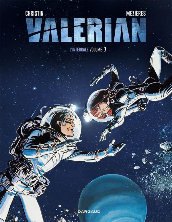 VALERIAN (INTEGRALE) - VALERIAN - INTEGRALES - TOME 7 - VALERIAN INTEGRALE - TOME 7