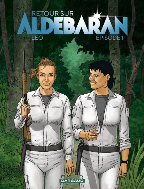 RETOUR SUR ALDEBARAN - EPISODE 1, TOME 1