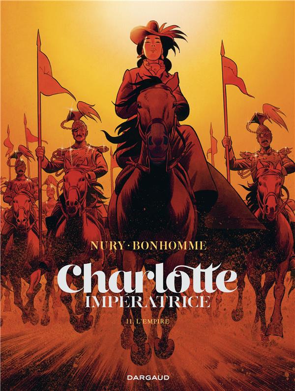 CHARLOTTE IMPERATRICE - T02 - L'EMPIRE