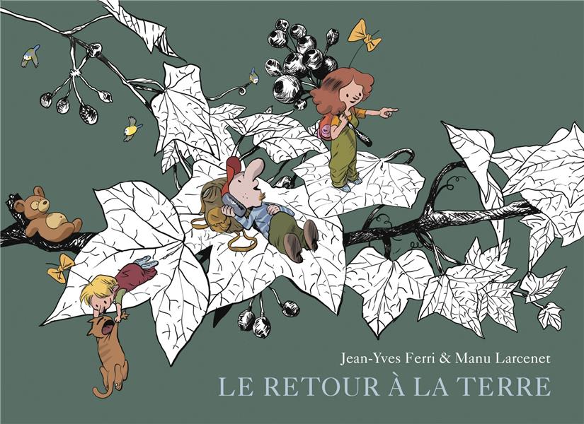 LE RETOUR A LA TERRE - INTEGRALE - TOME 2, TOME 2