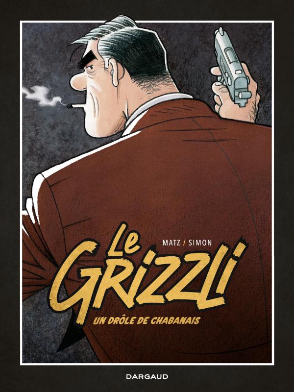 LE GRIZZLI - LE GRIZZLI - TOME 1