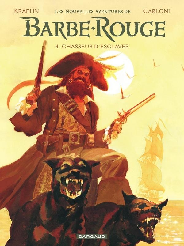 LES NOUVELLES AVENTURES DE BARBE-ROUGE - TOME 4 - CHASSEUR D'ESCLAVES