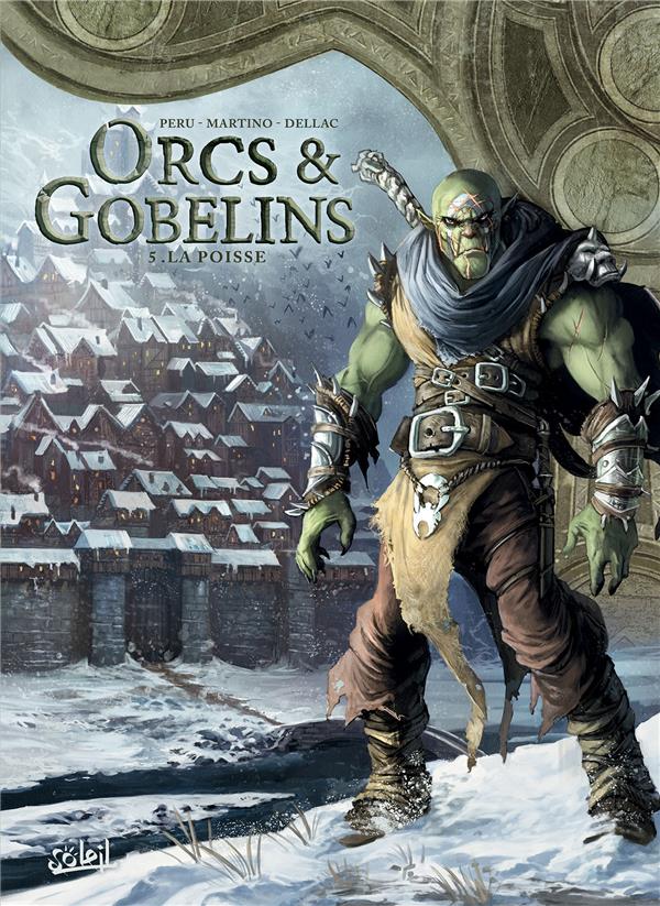 ORCS ET GOBELINS T05 - LA POISSE 