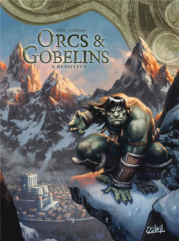 ORCS ET GOBELINS T08 - RENIFLEUR 