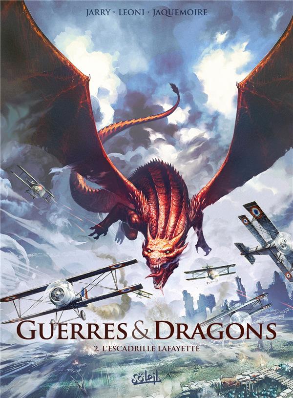 GUERRES ET DRAGONS T02 - L'ESCADRILLE LAFAYETTE