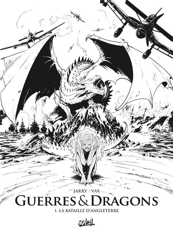 GUERRES ET DRAGONS T01 - EDITION NB - LA BATAILLE D'ANGLETERRE