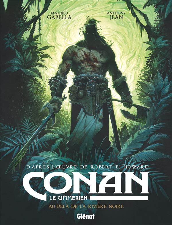 CONAN LE CIMMERIEN - AU-DELA DE LA RIVIERE NOIRE