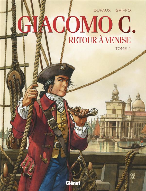 GIACOMO C. - GIACOMO C - RETOUR A VENISE - TOME 01