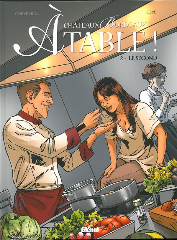 CHATEAUX BORDEAUX A TABLE ! - TOME 02