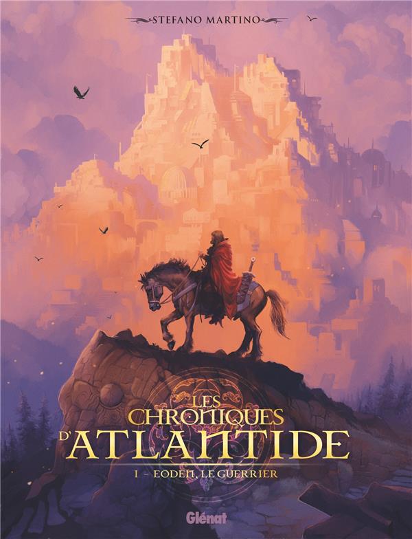 LES CHRONIQUES D'ATLANTIDE - TOME 1 - EODEN, LE GUERRIER