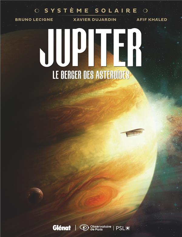 SYSTEME SOLAIRE - TOME 02 - JUPITER - JUPITER, LE BERGER DES ASTEROIDES