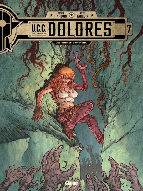 UCC DOLORES - TOME 07 - LES OMBRES D'OKOTSHA + PRINT EXCLUSIF PULP'S OFFERT