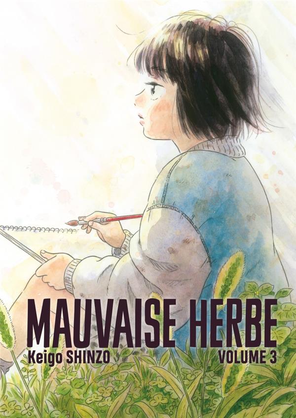 MAUVAISE HERBE VOL.3