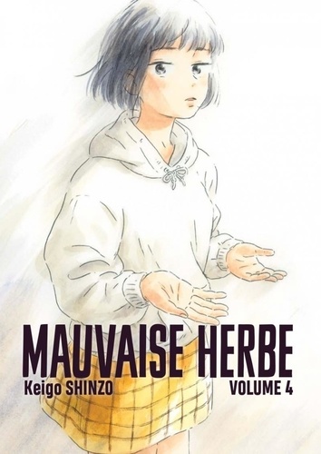 MAUVAISE HERBE VOL.4