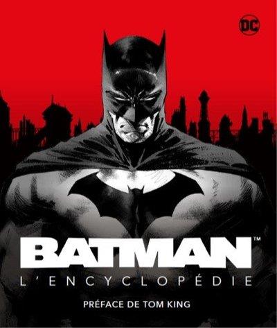 BATMAN, LA NOUVELLE ENCYCLOPEDIE / EDITION AUGMENTEE - OPERATION BATMAN DAY 2024