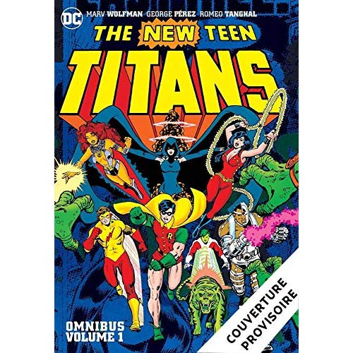 NEW TEEN TITANS - TOME 1