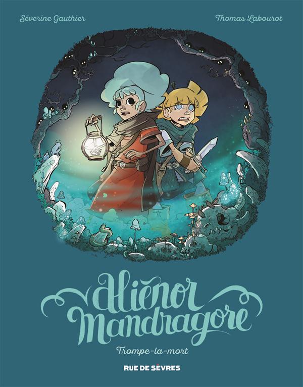 ALIENOR MANDRAGORE TOME 2 TROMPE LA MORT