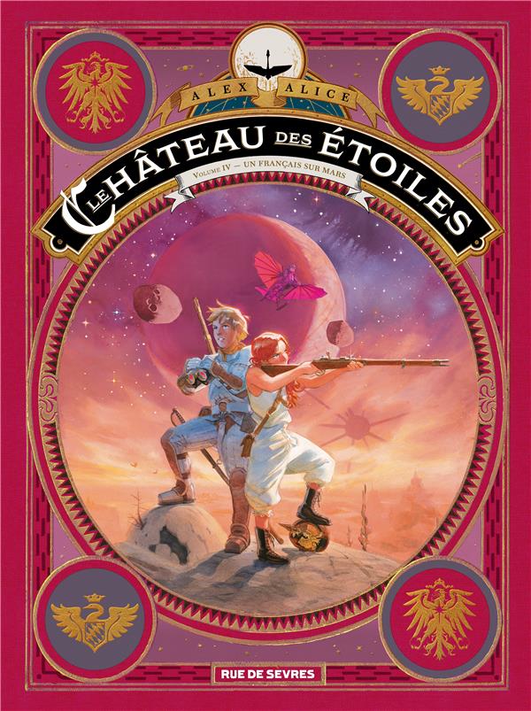 LE CHATEAU DES ETOILES TOME 4 - UN FRANCAIS SUR MARS