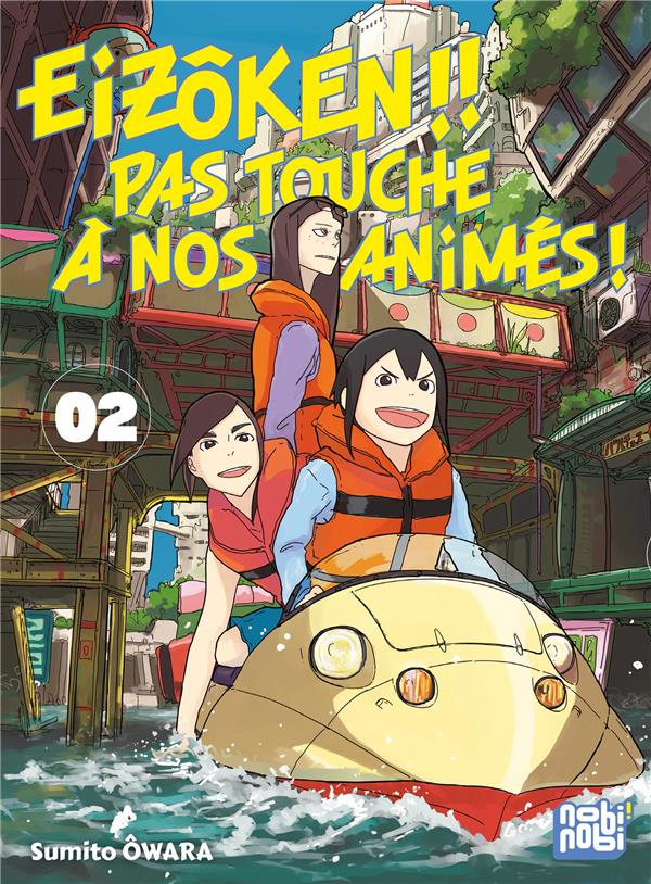 EIZOKEN ! PAS TOUCHE A NOS ANIMES !! T02