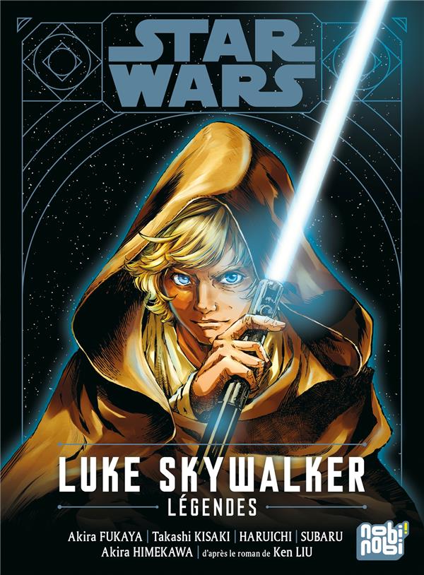 STAR WARS - LUKE SKYWALKER : LEGENDES - VOLUME UNIQUE - STAR WARS - LUKE SKYWALKER : LEGENDES