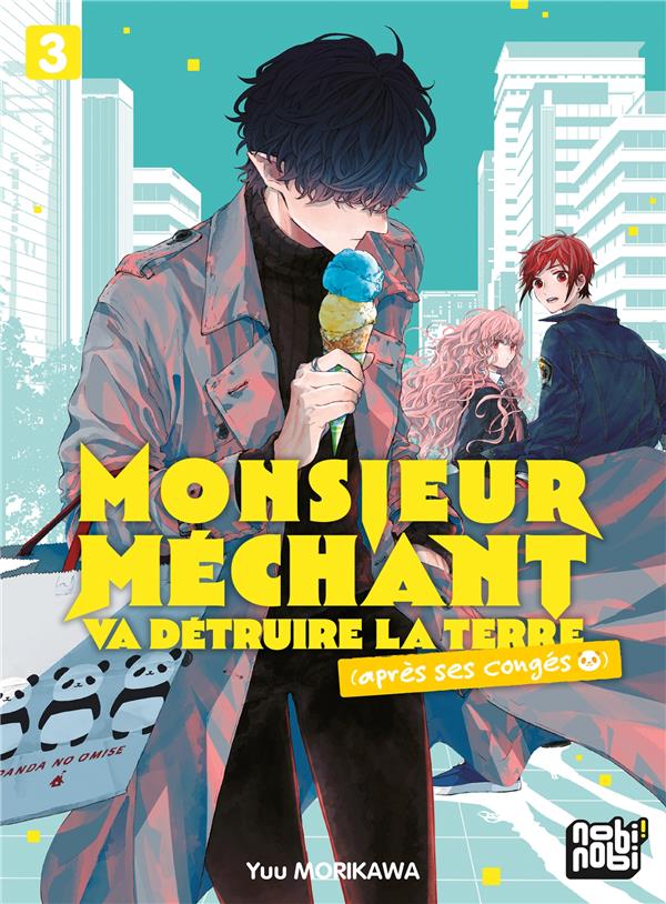 MONSIEUR MECHANT VA DETRUIRE LA TERRE (APRES SES CONGES) T03