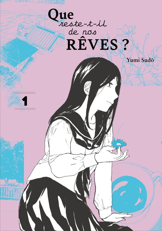 QUE RESTE-T-IL DE NOS REVES ? - TOME 1