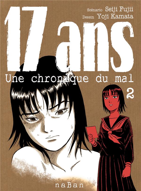 SEINEN - 17 ANS T02 - UNE CHRONIQUE DU MAL