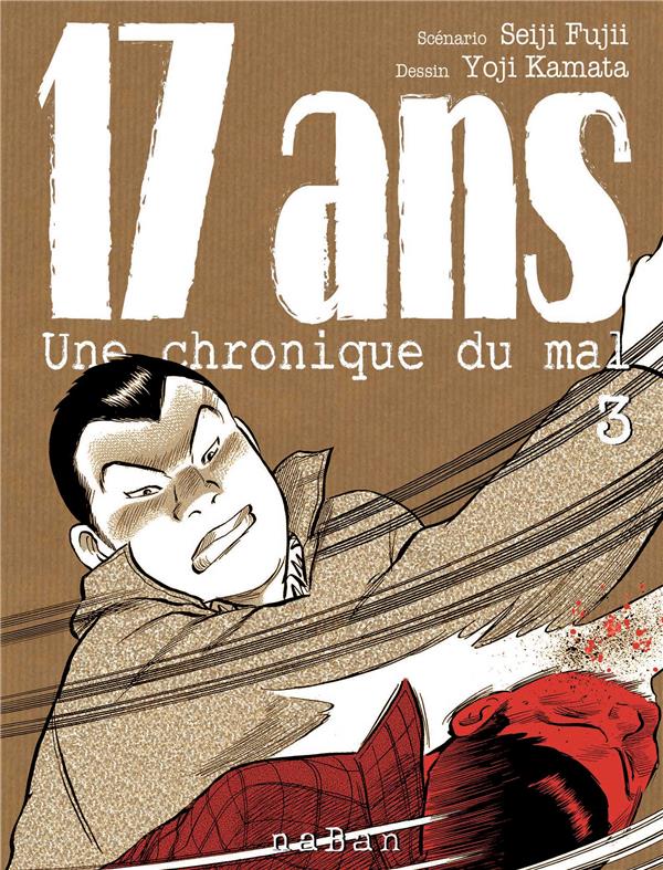 17 ANS T03 - UNE CHRONIQUE DU MAL