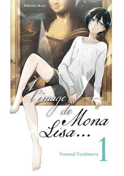 A L'IMAGE DE MONA LISA... - TOME 1