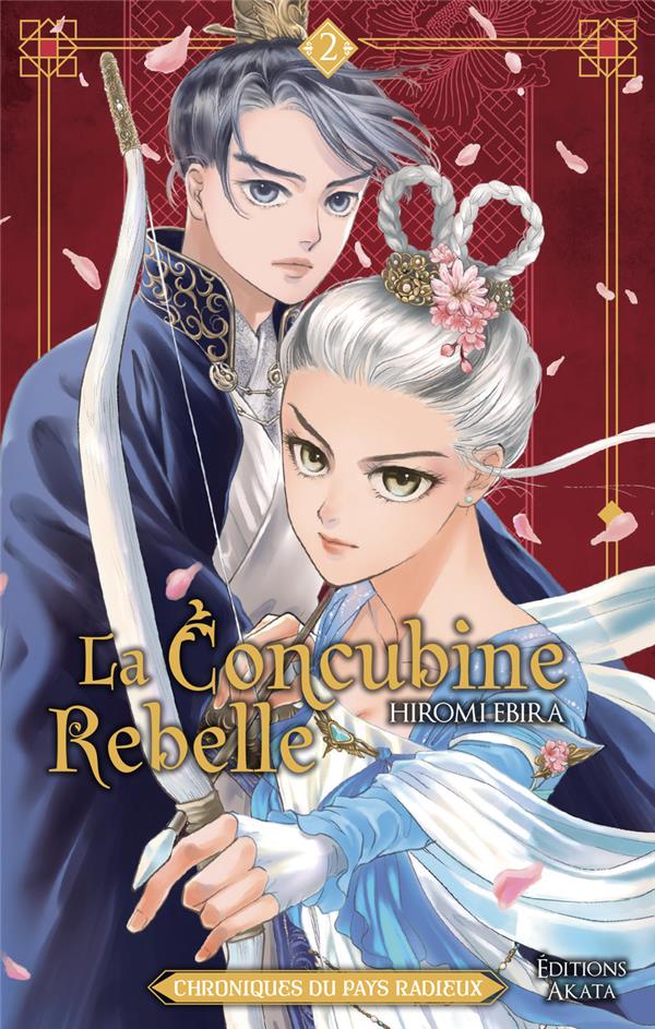 LA CONCUBINE REBELLE - CHRONIQUES DU PAYS RADIEUX - TOME 2