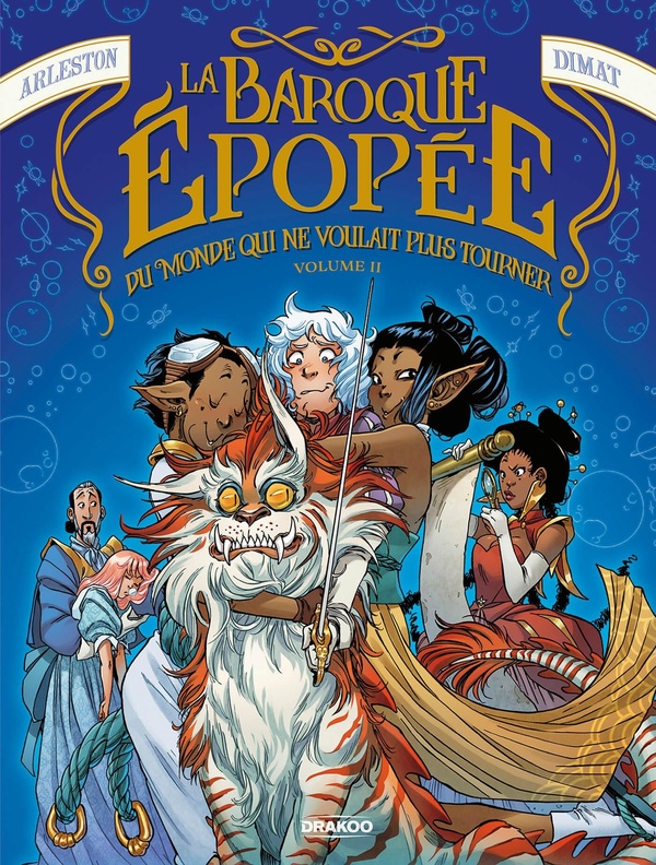 LA BAROQUE EPOPEE DU MONDE QUI NE VOULAIT PLUS TOURNER - T02 - LA BAROQUE EPOPEE DU MONDE QUI NE VOU
