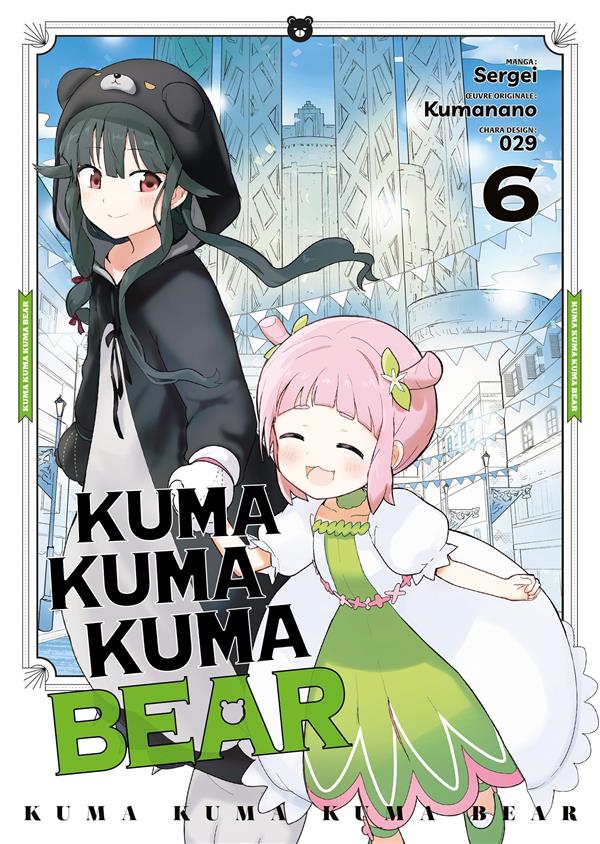 KUMA KUMA KUMA BEAR - TOME 6