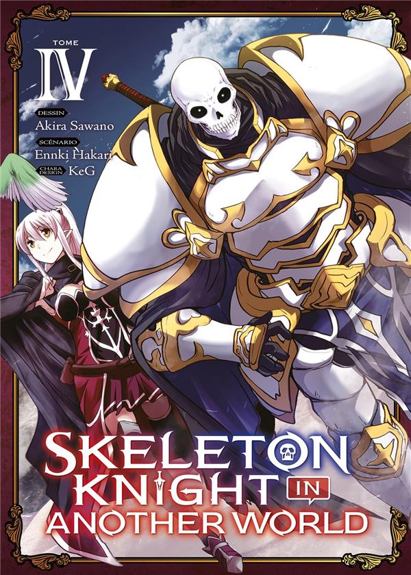 SKELETON KNIGHT IN ANOTHER WORLD - TOME 4