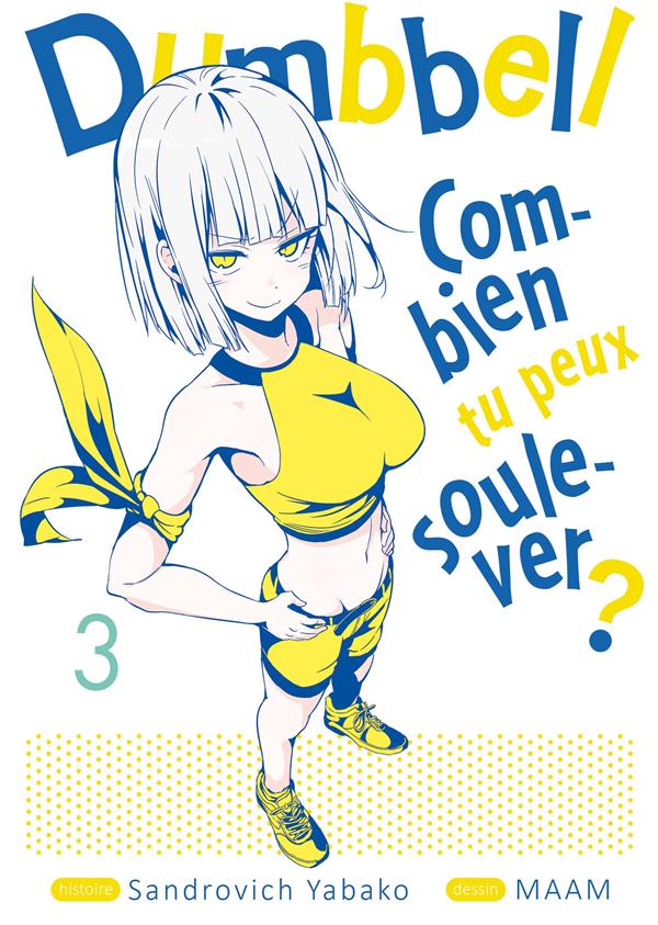 DUMBBELL : COMBIEN TU PEUX SOULEVER ? - TOME 3