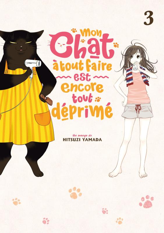 MON CHAT A TOUT FAIRE EST ENCORE TOUT DEPRIME - TOME 3