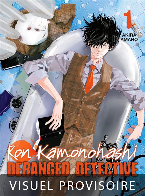 RON KAMONOHASHI: DERANGED DETECTIVE T01