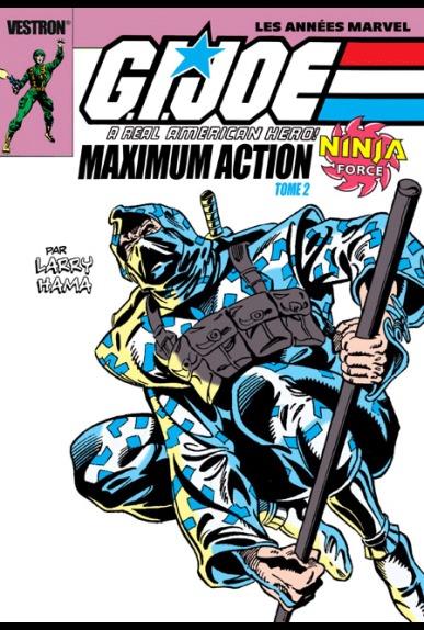 G.I. JOE, A REAL AMERICAN HERO : MAXIMUM ACTION T02 - NINJA FORCE