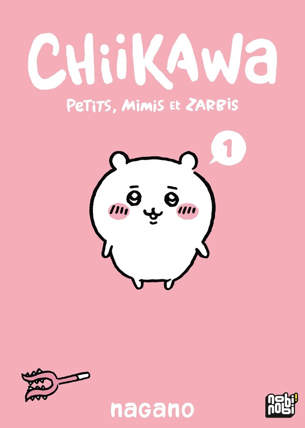 CHIIKAWA - PETITS, MIMIS ET ZARBIS T01